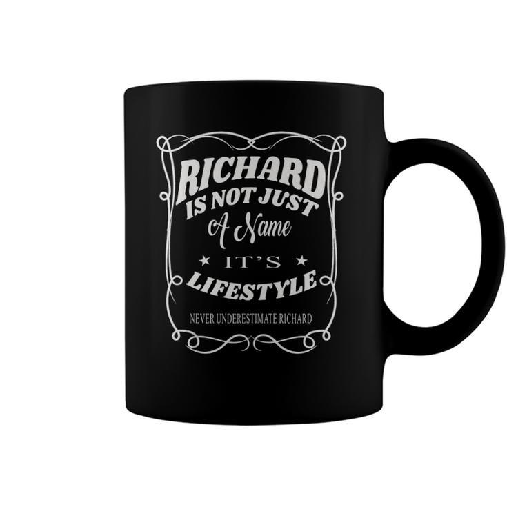 Mens Richard Is Not Just A Name Its Lifestyle Funny Richard  Coffee Mug