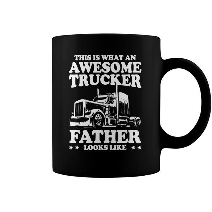 Mens This Is What An Awesome Trucker Father Funny Trucking Dad Coffee Mug