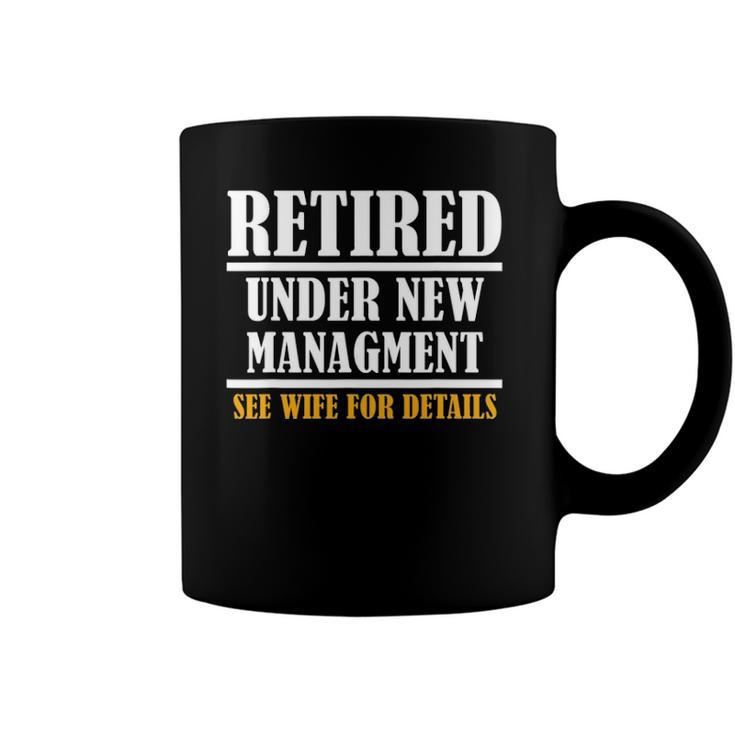 Mens Under New Managment Funny Retirement 2022 Gift Mens Coffee Mug