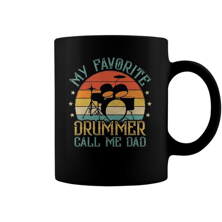 Mens Vintage My Favorite Drummer Call Me Dad Drummer Fathers Day Coffee Mug