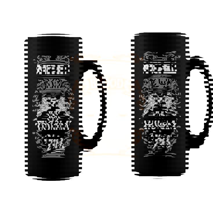 Mitchell Name Gift   Mitchell Blood Runs Throuh My Veins Coffee Mug