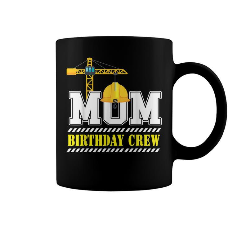 Mom Birthday Crew Construction Birthday Party  V2 Coffee Mug