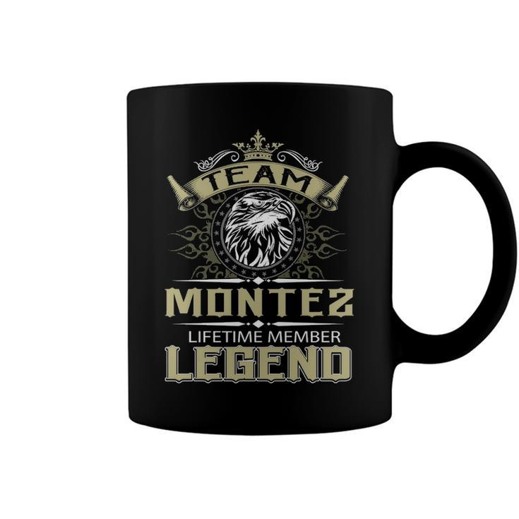 Montez Name Gift   Team Montez Lifetime Member Legend Coffee Mug