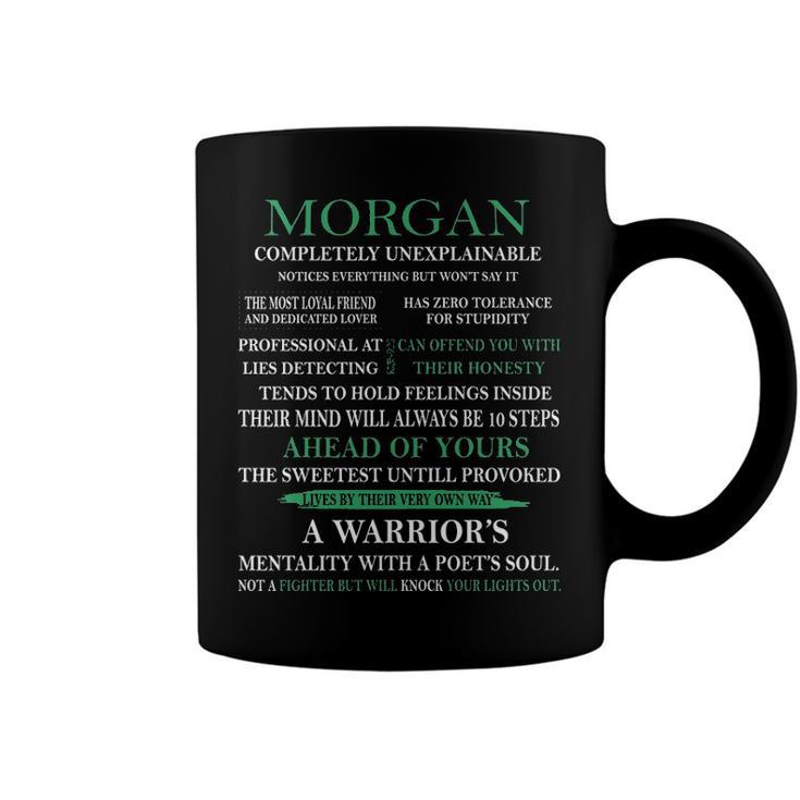 Morgan Name Gift   Morgan Completely Unexplainable Coffee Mug