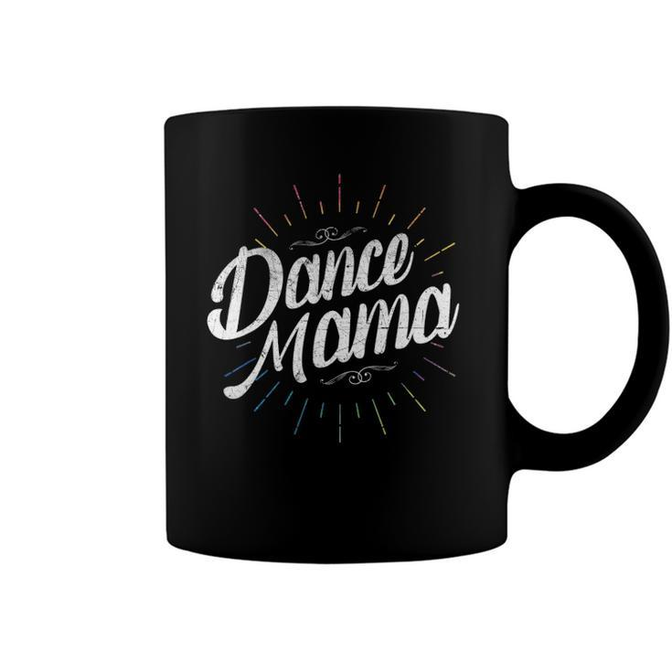 Mothers Day Womens Ware Dance Mama Coffee Mug