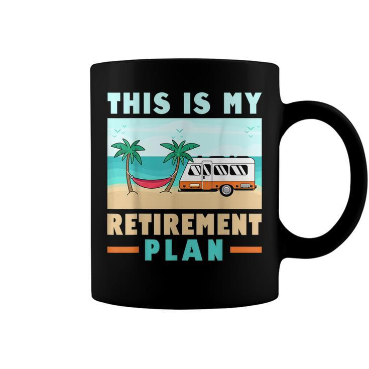 Motorhome Rv Camping Camper This Is My Retirement Plan  V2 Coffee Mug