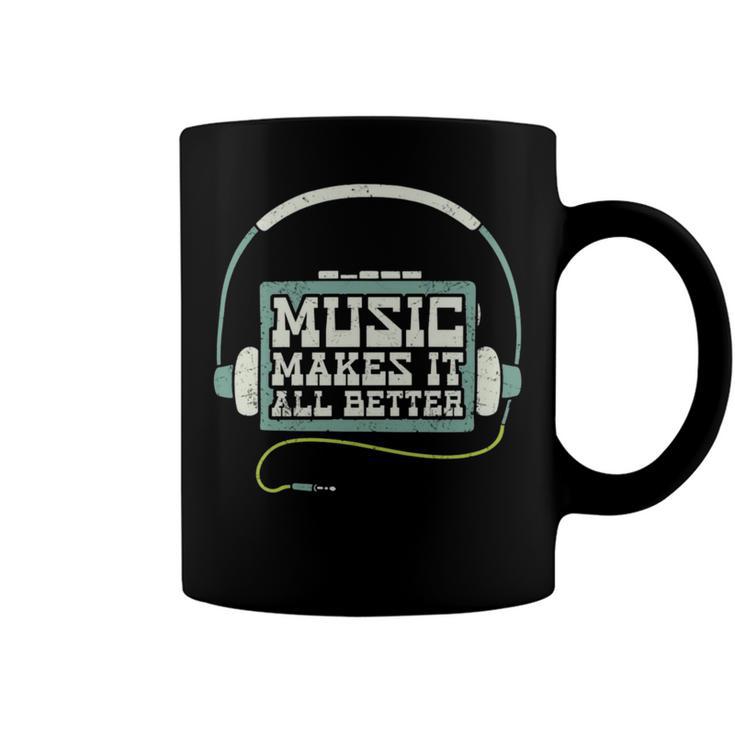 Music Makes It All Better 763 Shirt Coffee Mug