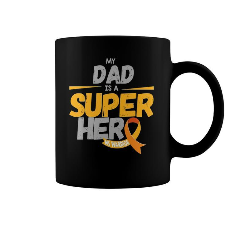 My Dad Is A Superhero Ms Warrior Awareness Day Multiple Sclerosis Awareness Coffee Mug