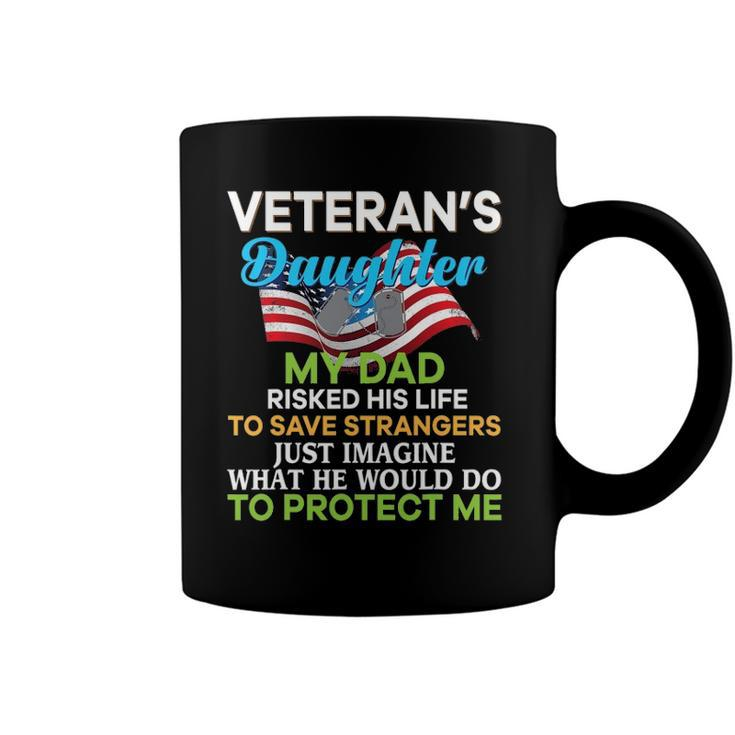 My Dad Risked His Life To Save Strangers Veterans Daughter Coffee Mug