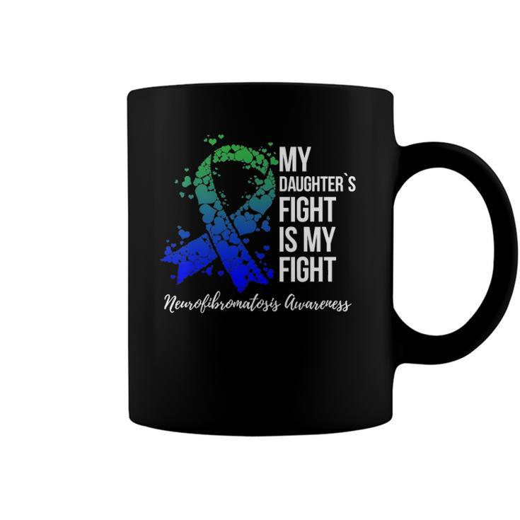 My Daughter’S Fight Is My Fight Neurofibromatosis Awareness Coffee Mug