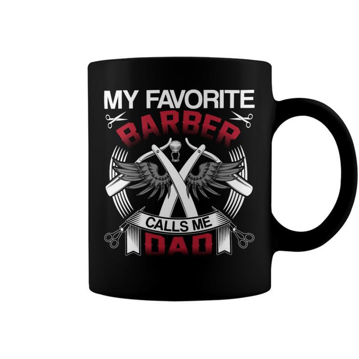My Favorite Barber Calls Me Dad Hairstylist Fathers Day Gift Coffee Mug