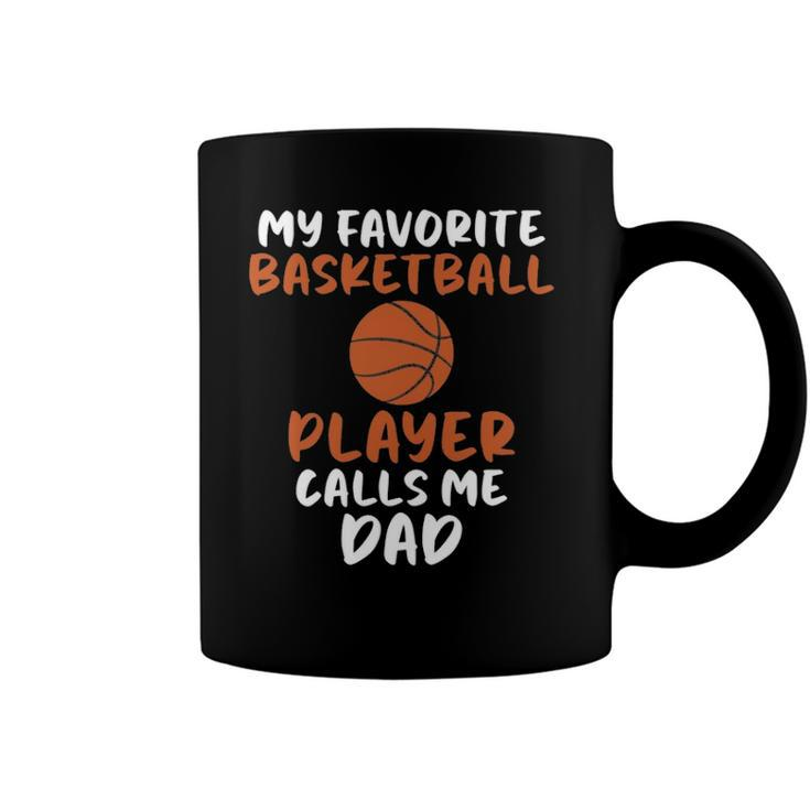 My Favorite Basketball Player Calls Me Dad Tee For Fat  Coffee Mug