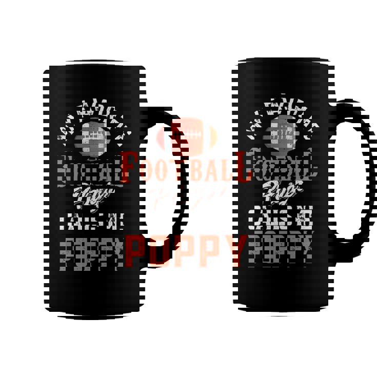 My Favorite Football Player Calls Me Poppy Coffee Mug