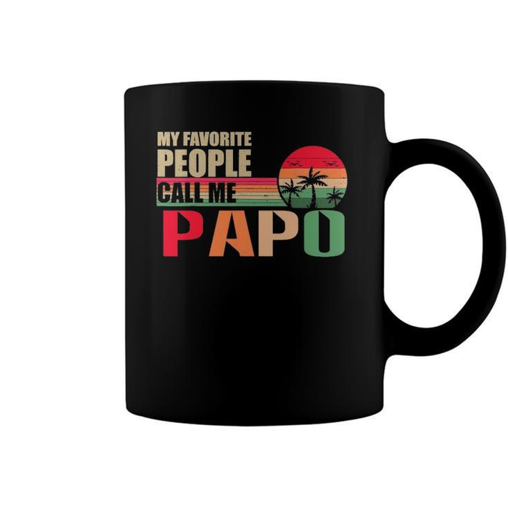 My Favorite People Call Me Papo Funny Fathers Day Coffee Mug
