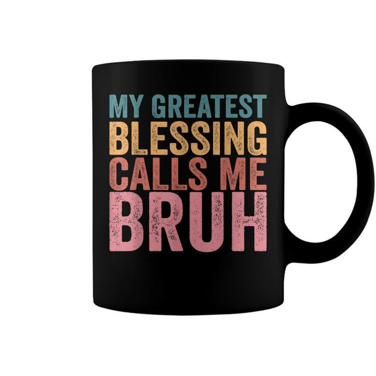 My Greatest Blessing Calls Me Bruh  V3 Coffee Mug