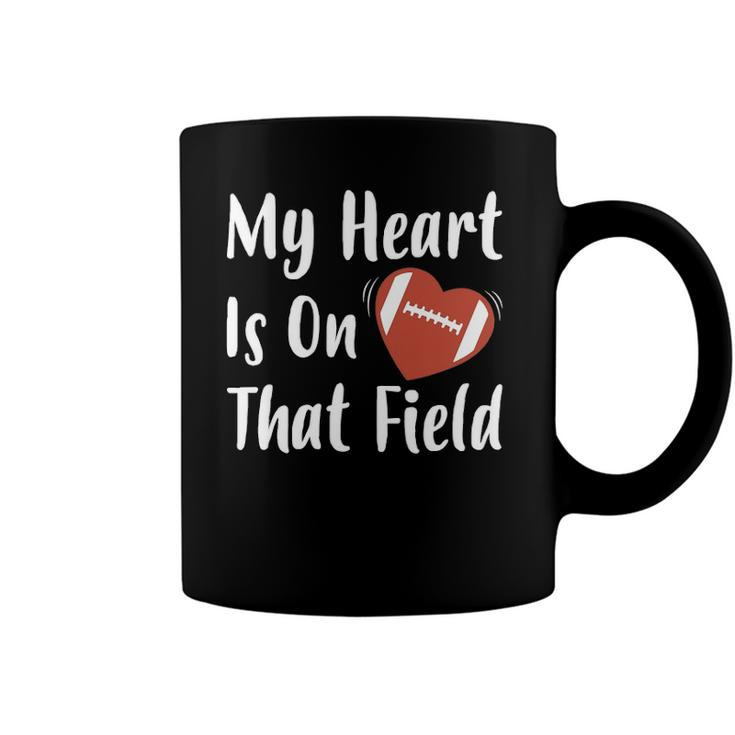 My Heart Is On That Field Football Player Mom Coffee Mug