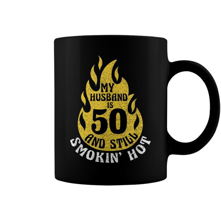 My Husband Is 50 And Still Smokin Hot Funny 50Th Birthday  Coffee Mug