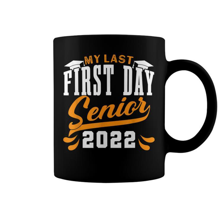 My Last First Day Class Of 2022 Senior Graduation  V2 Coffee Mug
