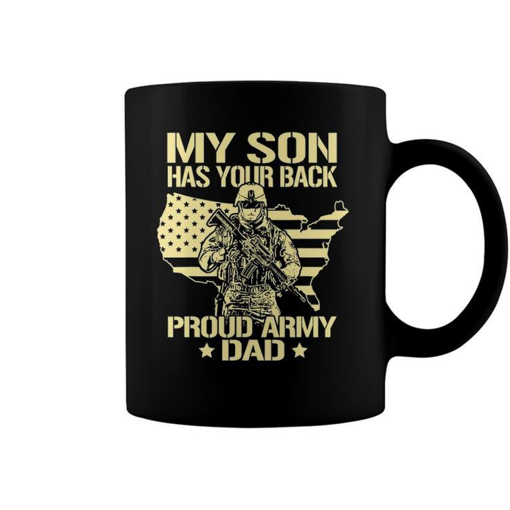 My Son Has Your Back - Proud Army Dad  Father Gift Coffee Mug