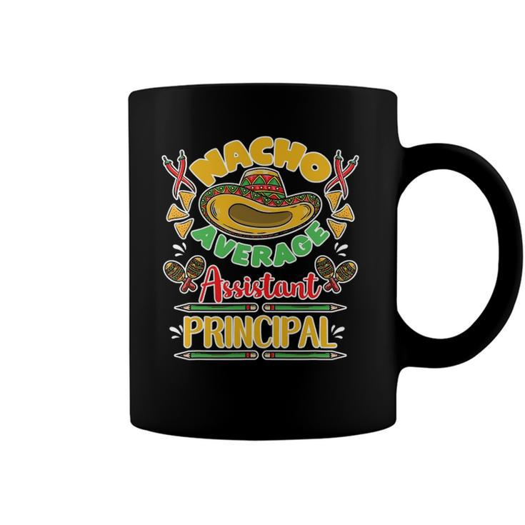Nacho Average Assistant Principal Cinco De Mayo Coffee Mug