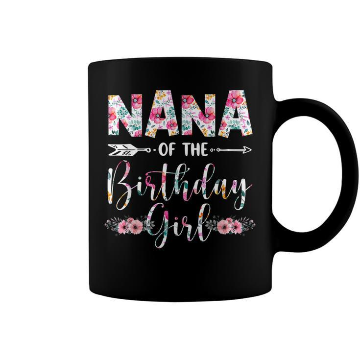 Nana Of The Birthday Girl Mom Flower Mothers Day Gift  Coffee Mug