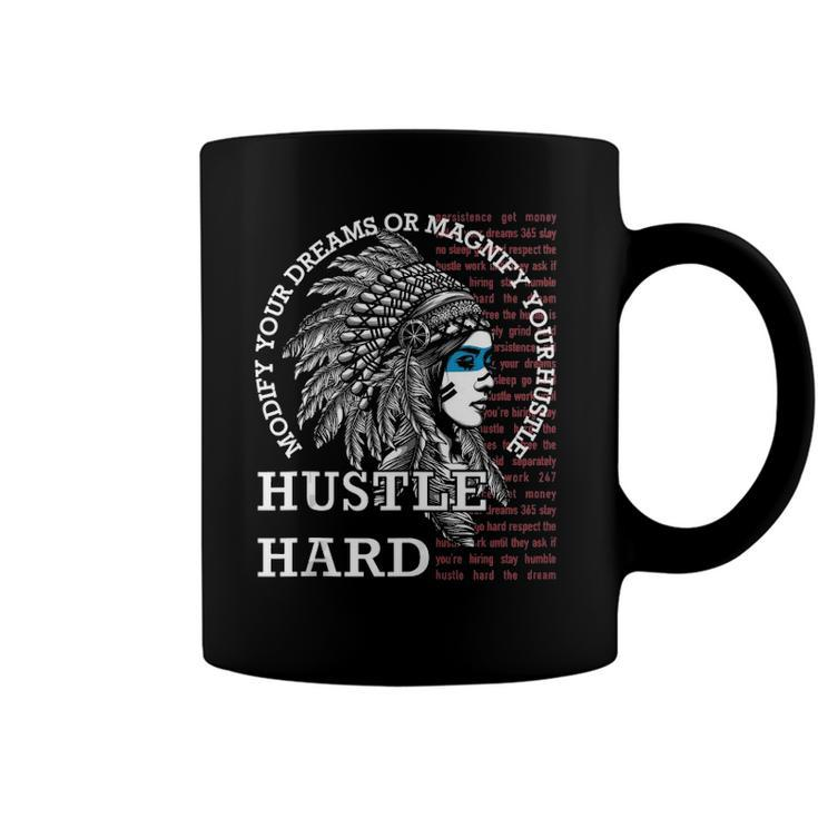 Native American Hustle Hard  Urban Gang Ster Clothing Coffee Mug