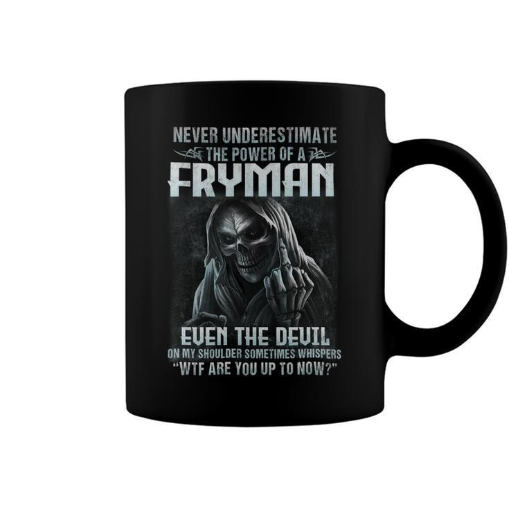Never Underestimate The Power Of An Fryman Even The Devil V2 Coffee Mug
