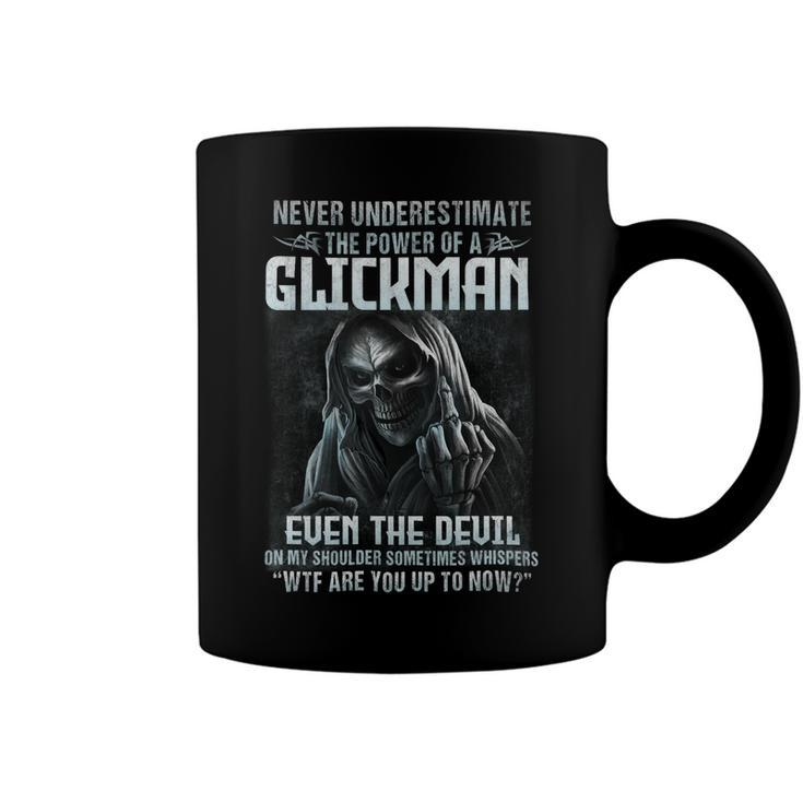 Never Underestimate The Power Of An Glickman Even The Devil V2 Coffee Mug