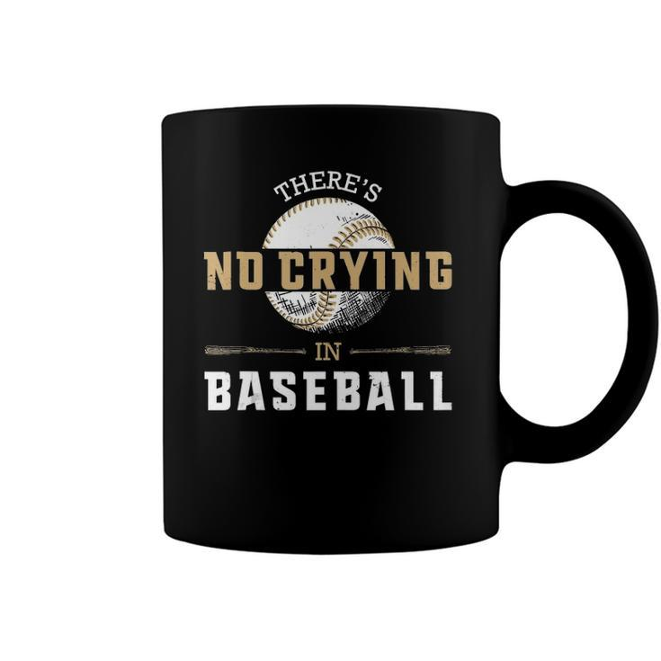 No Crying In Baseball Funny Cool Player Coach Fan Gift Coffee Mug