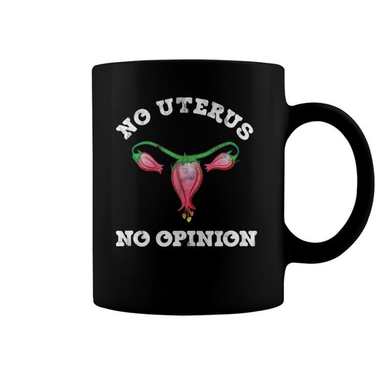No Uterus No Opinion Fuchsia Flower Distressed Vintage Coffee Mug