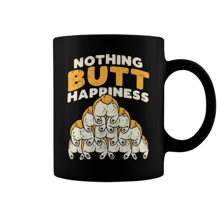 Nothing Butt Happiness Funny Welsh Corgi Dog Pet Lover Gift V4 Coffee Mug