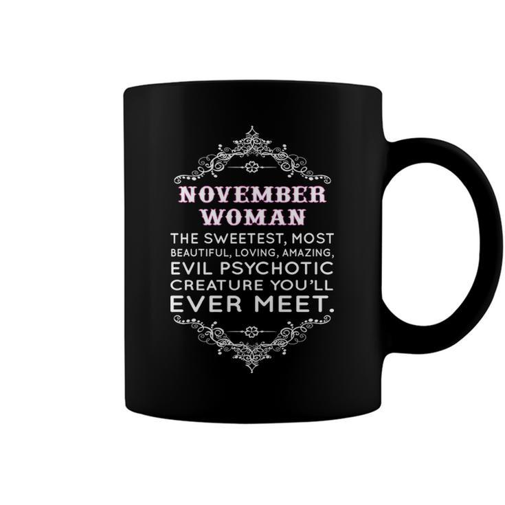 November Woman The Sweetest Most Beautiful Loving Amazing Coffee Mug