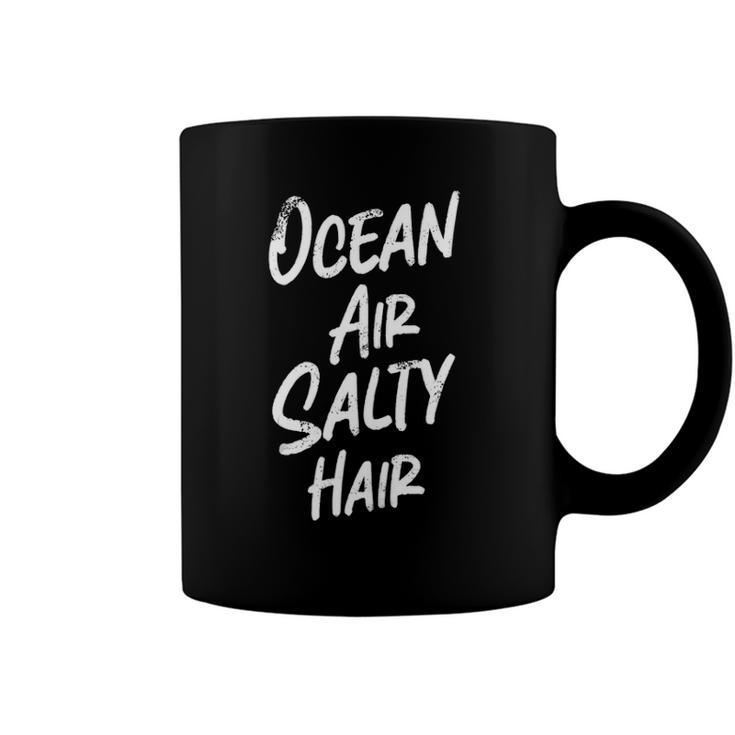Ocean Air Salty Hair Summer Vacation Design Men Women & Kids  Coffee Mug
