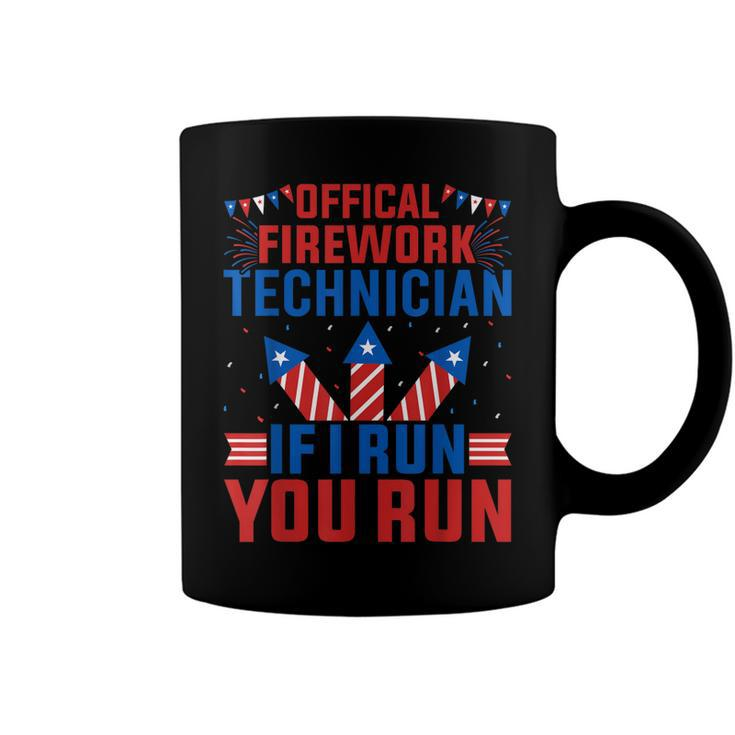 Official Firework Technician If I Run You Run 4Th Of July  Coffee Mug