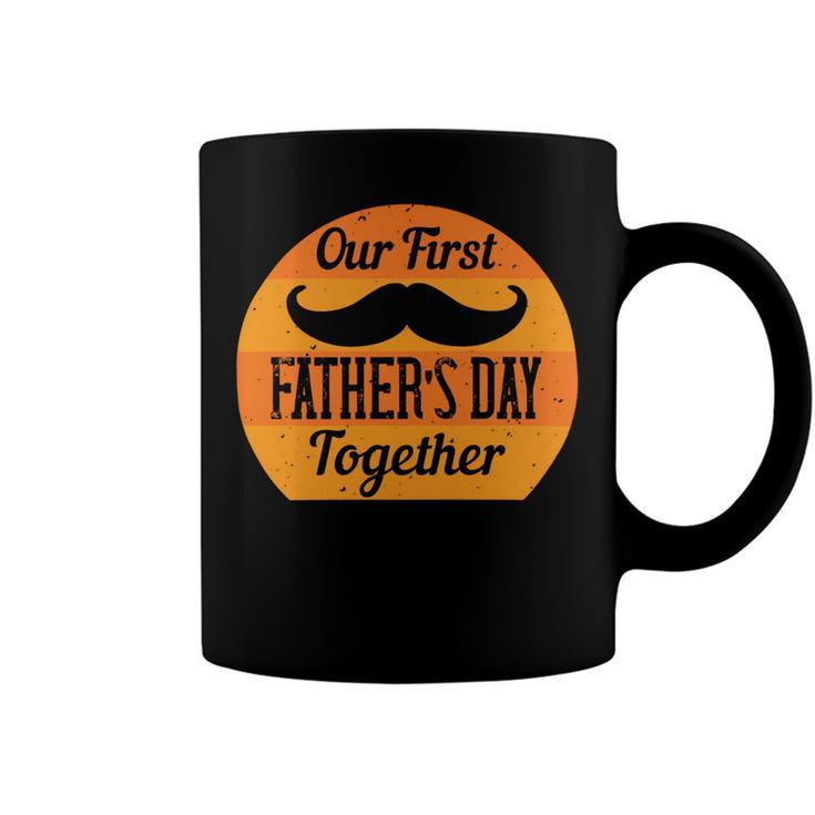 Our First Fathers Day Together Coffee Mug
