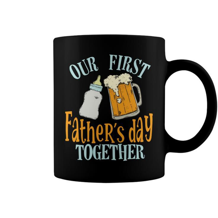 Our First Fathers Day Together First Fathers Day Father Son Daughter Matching Coffee Mug