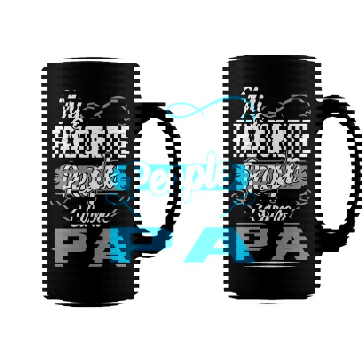 Pa Grandpa Gift   My Favorite People Call Me Pa V2 Coffee Mug