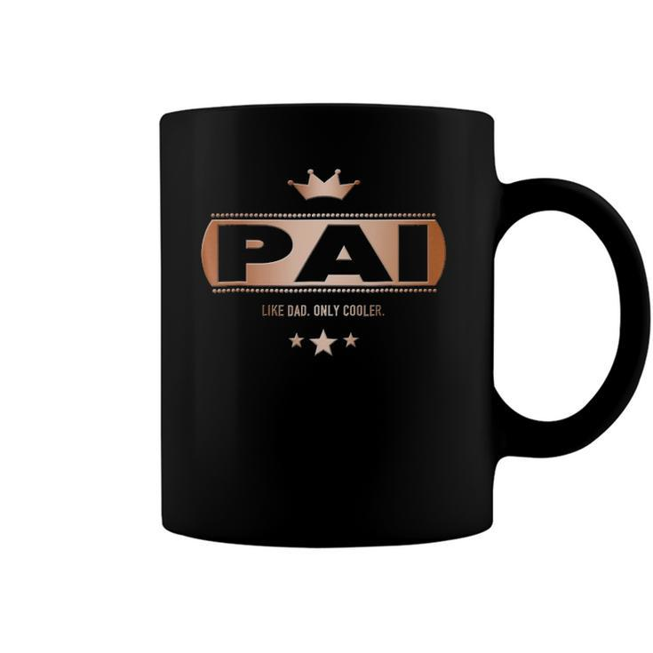 Pai Like Dad Only Cooler Tee- For A Portuguese Father Coffee Mug