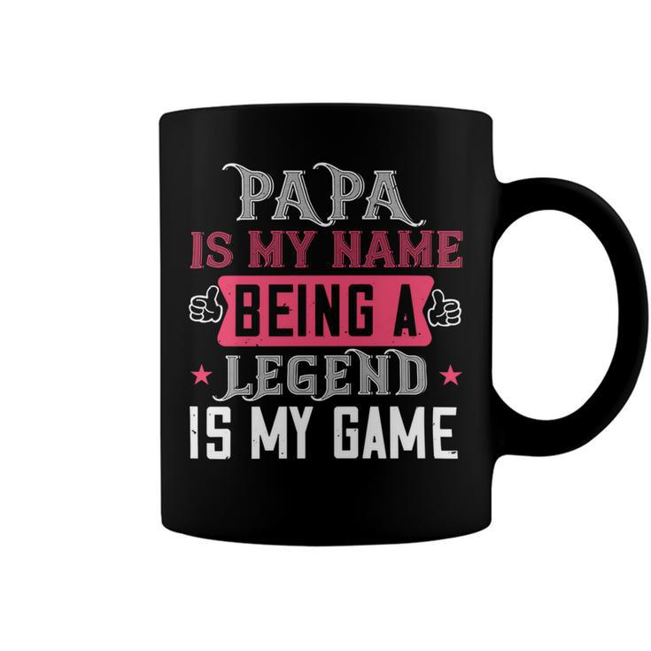 Papa Is My Name  Being A Legeng Is My Game Papa T-Shirt Fathers Day Gift Coffee Mug