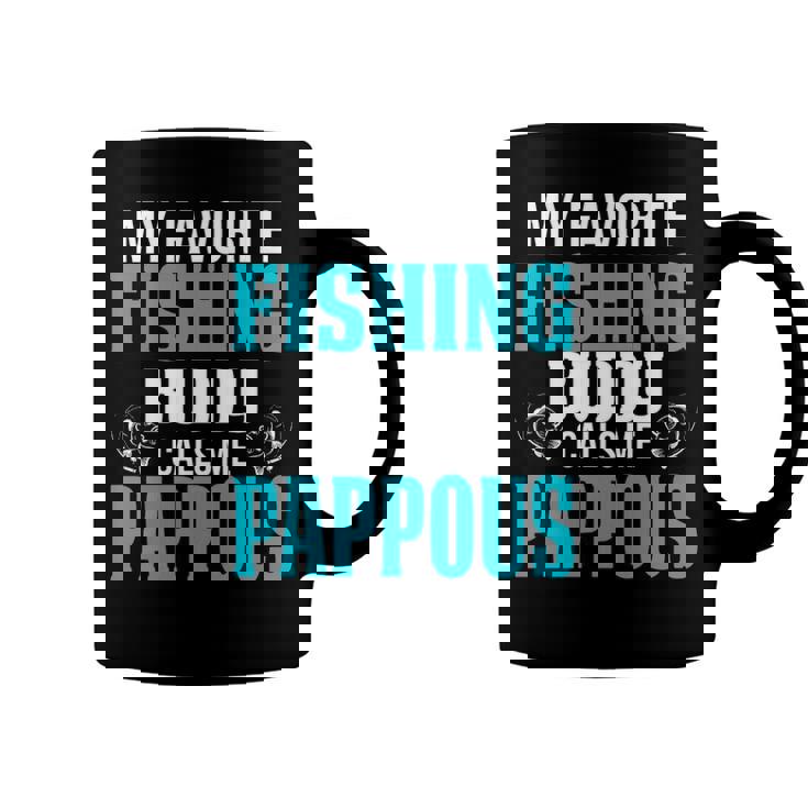 Pappous Grandpa Fishing Gift   My Favorite Fishing Buddy Calls Me Pappous Coffee Mug