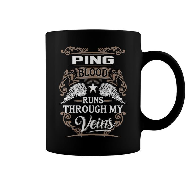 Ping Name Gift   Ping Blood Runs Through My Veins Coffee Mug