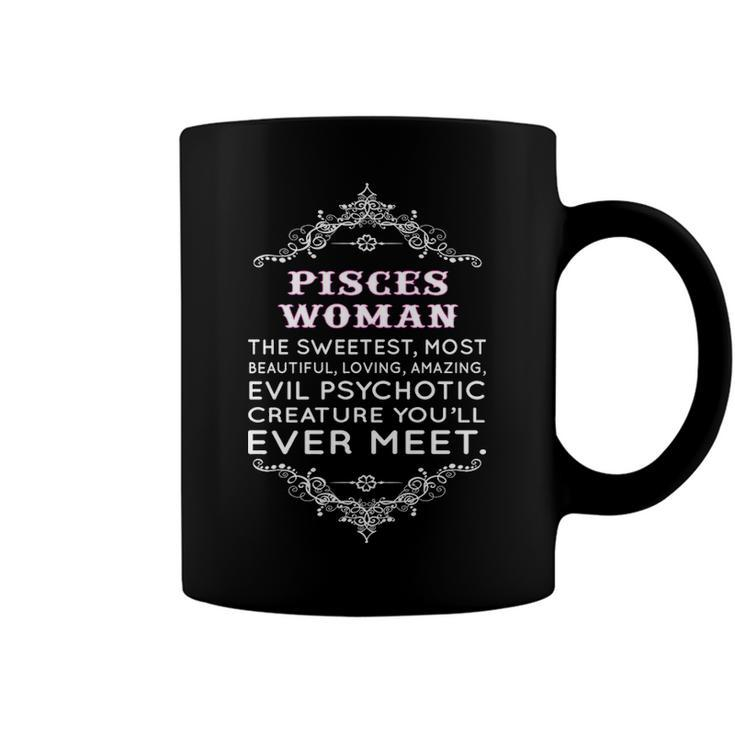 Pisces Woman   The Sweetest Most Beautiful Loving Amazing Coffee Mug