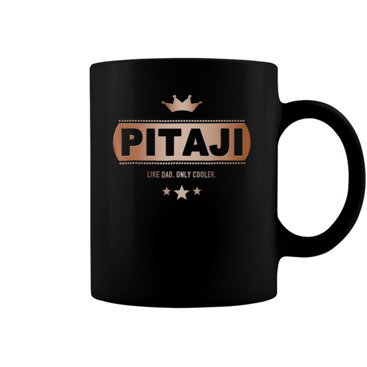 Pitaji Like Dad Only Cooler Tee- For A Hindi Father Coffee Mug