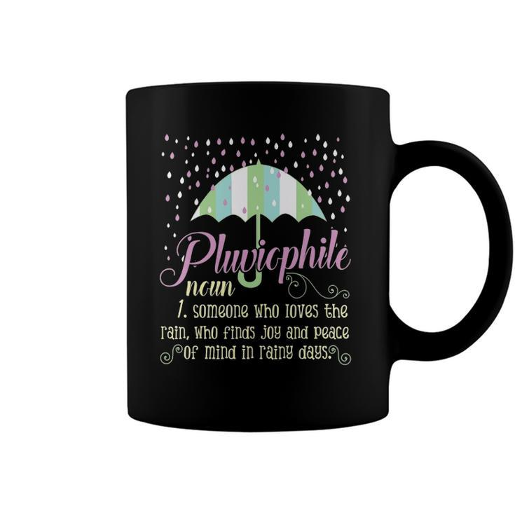 Pluviophile Definition Rainy Days And Rain Lover Coffee Mug