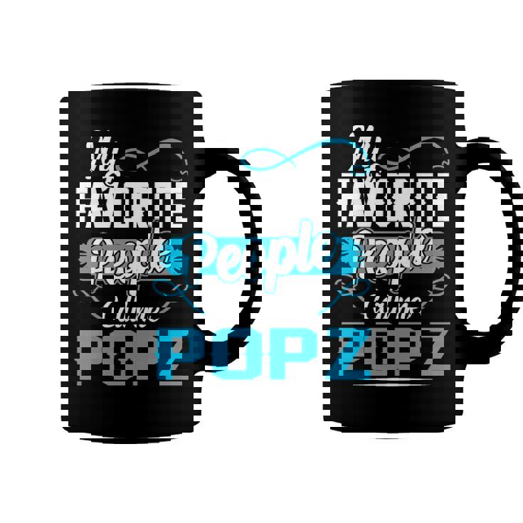 Popz Grandpa Gift   My Favorite People Call Me Popz V2 Coffee Mug