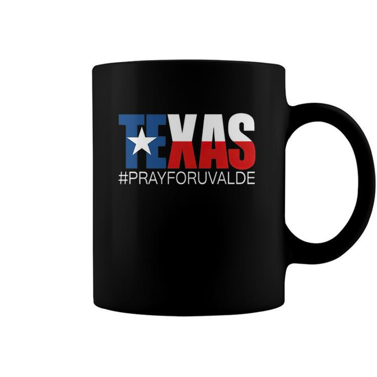 Pray For Uvalde Texas  Texas Strong  Prayers For Texas Gun Control Coffee Mug