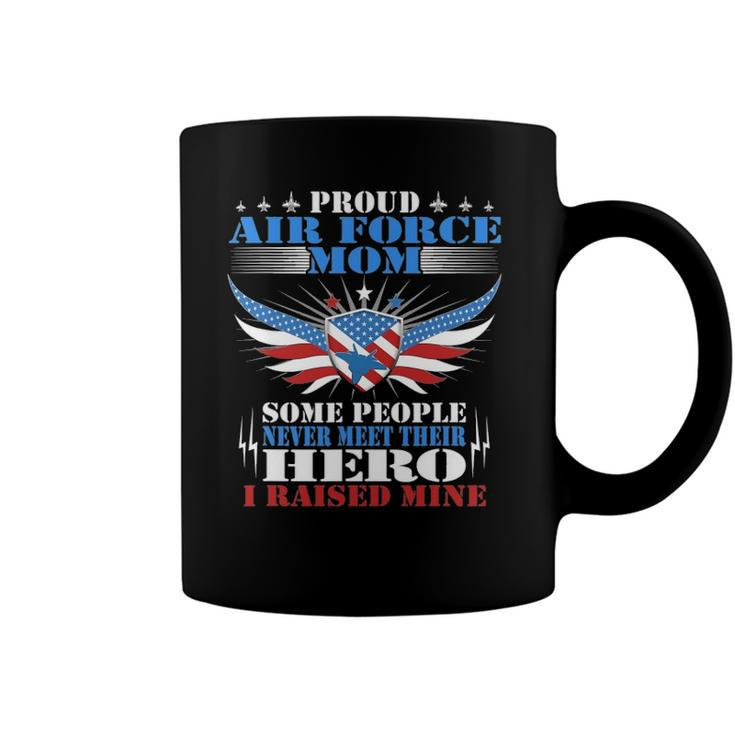 Proud Air Force Mom - I Raised Mine - Military Mother Gift Coffee Mug