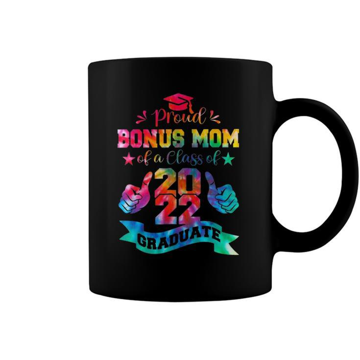 Proud Bonus Mom Of A Class Of 2022 Graduate Tie Dye Coffee Mug