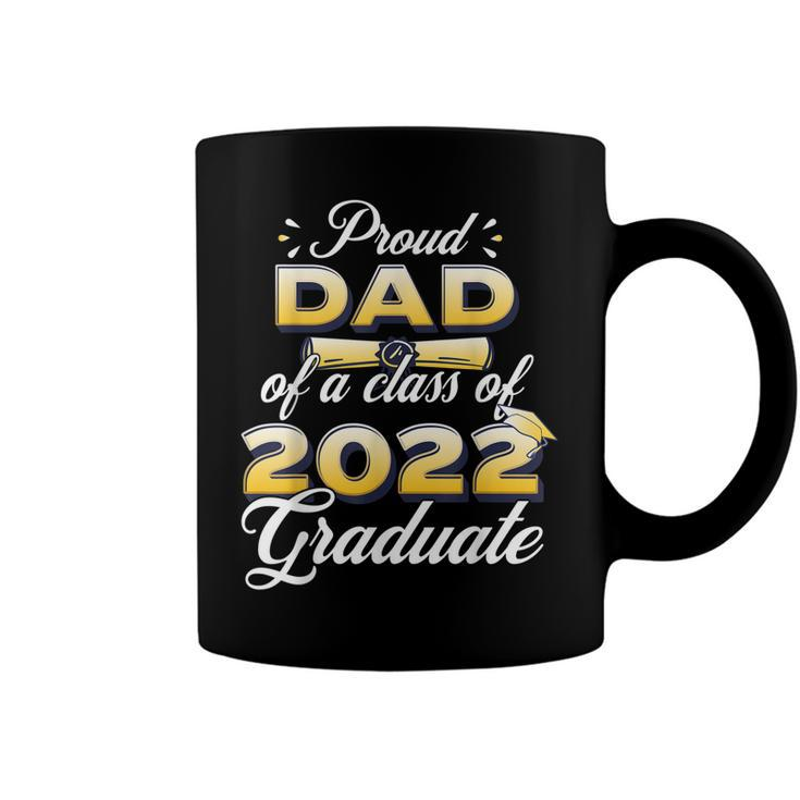 Proud Dad Of Class Of 2022 Senior Graduate Dad  Coffee Mug