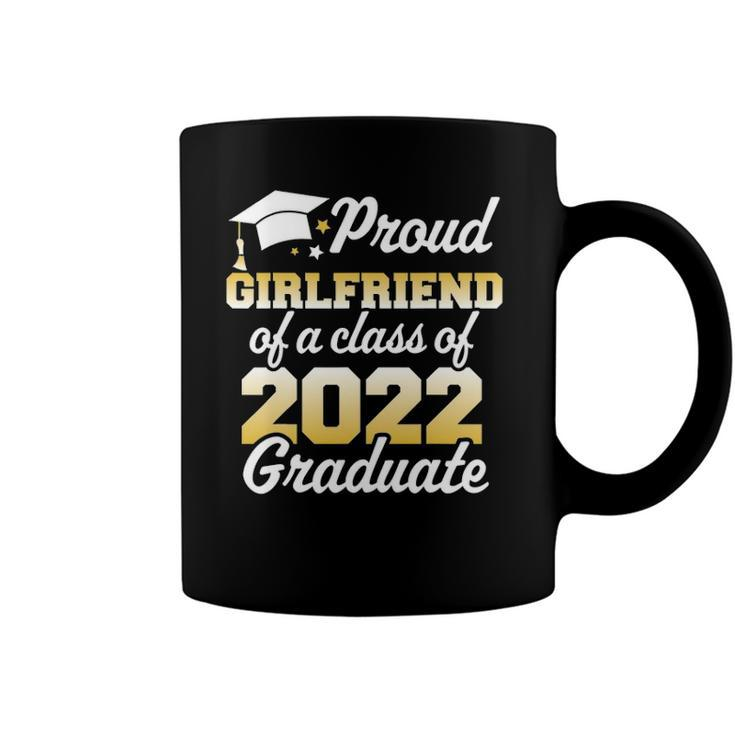 Proud Girlfriend Of A Class Of 2022 Graduate Senior Family Coffee Mug